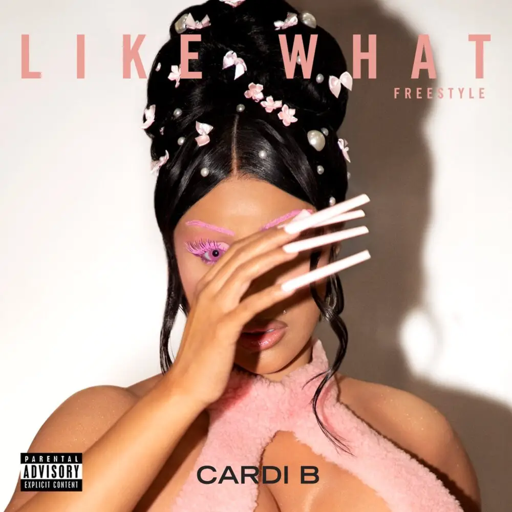 Cardi B – Like What Freestyle