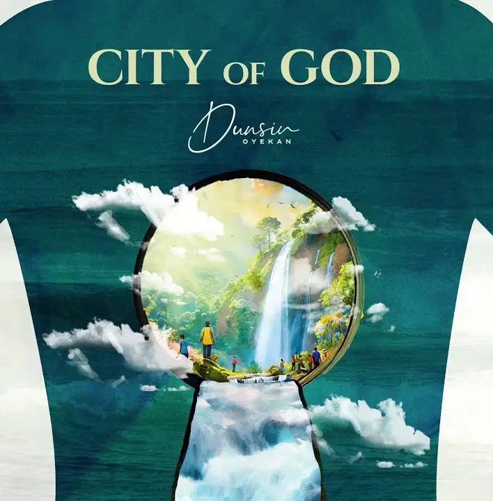 Dunsin Oyekan – City Of God