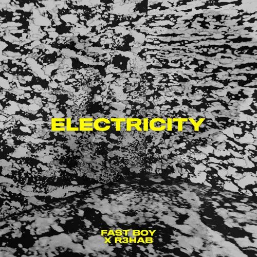 FAST BOY & R3HAB – Electricity