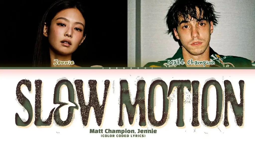 Matt Champion & JENNIE – Slow Motion