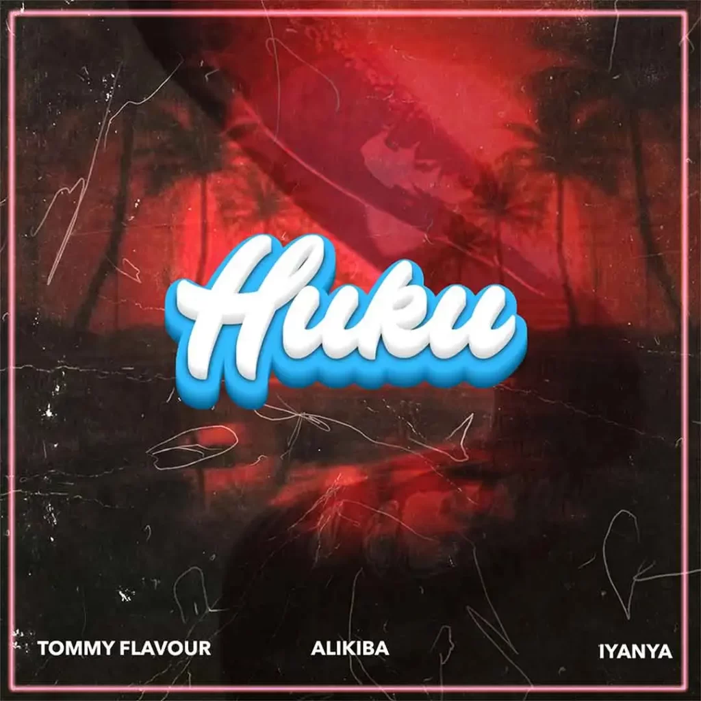 Tommy Flavour Huku Ft Alikiba Iyanya