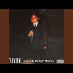 TAVIEN – Stuck In My Ways