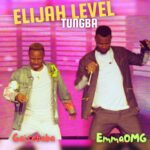 EmmaOMG-Elijah-Level-Tungba-ft -Gaisebaba-x-