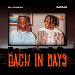 Rabbah-Ft-Balloranking-E-Back-In-Days