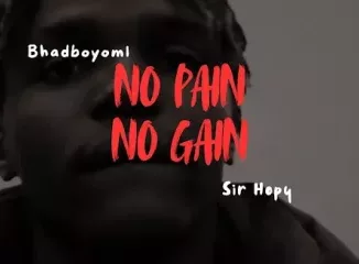 Bhadboi OML – No pain No gain Ft. Sir hopy